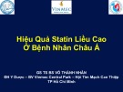 Bài giảng Hiệu quả statin liều cao ở bệnh nhân Châu Á - GS. TS. BS. Võ Thành Nhân