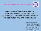 Bài giảng Hiệu quả khởi phát chuyển dạ của ống thông Foley đặt qua lỗ trong cổ tử cung ở thai ≥ 37 tuần tại Bệnh viện Phụ sản Nhi Đà Nẵng