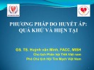 Bài giảng Phương pháp đo huyết áp: Quá khứ và hiện tại - GS. TS. Huỳnh văn Minh