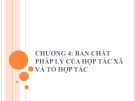 Bài giảng Luật kinh tế 1 - Chương 4: Bản chất pháp lý của hợp tác xã và tổ hợp tác