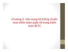 Bài giảng Kiểm toán báo cáo tài chính nâng cao - Chương 3: Vận dụng hệ thống chuẩn mực kiểm toán quốc tế trong kiểm toán báo cáo tài chính