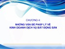 Bài giảng Pháp luật kinh doanh bất động sản - Chương 4: Những vấn đề pháp lý về kinh doanh dịch vụ bất động sản