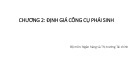 Bài giảng Thị trường các công cụ phái sinh - Chương 2: Định giá công cụ phái sinh