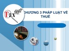 Bài giảng Pháp luật tài chính và ngân hàng - Chương 3: Pháp luật về thuế