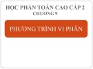 Bài giảng Toán cao cấp 2 - Chương 9: Phương trình vi phân