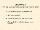 Bài giảng Tư pháp quốc tế - Chương 2: Vấn đề xung đột pháp luật trong Tư pháp quốc tế