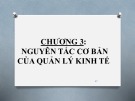 Bài giảng Nguyên lý quản lý kinh tế - Chương 3: Nguyên tắc cơ bản của quản lý kinh tế