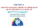 Bài giảng Quản trị nhân lực quốc tế - Chương 4: Chuyển giao quy trình và chính sách quản trị nhân lực quốc tế