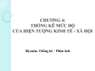 Bài giảng Nguyên lý thống kê - Chương 4: Thống kê mức độ của hiện tượng kinh tế - xã hội