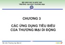 Bài giảng Thương mại di động - Chương 3: Các ứng dụng tiêu biểu của thương mại di động