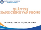 Bài giảng Quản trị hành chính văn phòng - Chương 1: Tổng quan về quản trị hành chính văn phòng