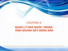 Bài giảng Pháp luật kinh doanh bất động sản - Chương 5: Quản lý nhà nước trong kinh doanh bất động sản