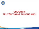 Bài giảng Quản trị thương hiệu - Chương 5: Truyền thông thương hiệu