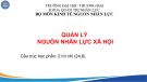 Bài giảng Quản lý nguồn nhân lực xã hội - Chương 0: Giới thiệu học phần