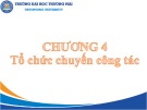 Bài giảng Quản trị hành chính văn phòng - Chương 4: Tổ chức chuyến công tác