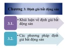 Bài giảng Quản lý đầu tư kinh doanh bất động sản - Chương 3: Định giá bất động sản