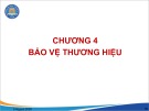 Bài giảng Quản trị thương hiệu - Chương 4:  Bảo vệ thương hiệu