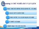 Bài giảng Triết học Mác - Lênin - Chương 3: Chủ nghĩa duy vật lịch sử