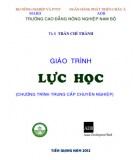 Giáo trình Lực học: Phần 1 - Trường CĐ Nông nghiệp Nam Bộ