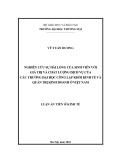 Luận án Tiến sĩ Kinh tế: Nghiên cứu sự hài lòng của sinh viên với giá trị và chất lượng dịch vụ của các trường đại học công lập khối kinh tế và quản trị kinh doanh ở Việt Nam