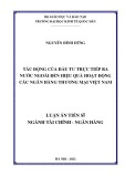 Luận án Tiến sĩ Tài chính Ngân hàng: Tác động hoạt động đầu tư trực tiếp ra nước ngoài đến hiệu quả hoạt động tại các NHTM Việt Nam