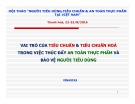 Bài giảng Vai trò của tiêu chuẩn tiêu chuẩn hoá trong việc thúc đẩy an toàn thực phẩm và bảo vệ người tiêu dùng