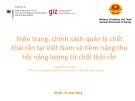 Bài giảng Hiện trạng, chính sách quản lý chất thải rắn tại Việt Nam và tiềm năng thu hồi năng lượng từ chất thải rắn - Nguyễn Hoài Đức