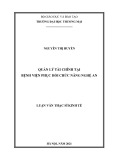 Luận văn Thạc sĩ Kinh tế: Quản lý tài chính tại Bệnh viện Phục hồi chức năng Nghệ An