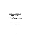 Bài giảng chuyên đề: Bệnh học - Tứ chứng Fallot