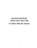 Bài giảng chuyên đề: Tính chất thai nhi và phần phụ đủ tháng