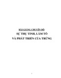 Bài giảng chuyên đề: Sự thụ tinh, làm tổ và phát triển của trứng