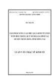 Luận văn Thạc sĩ Kinh tế: Giải pháp nâng cao hiệu quả kinh tế chăn nuôi heo trong quy mô hộ gia đình tại huyện Trảng Bom, tỉnh Đồng Nai