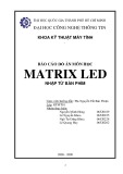 Báo cáo đồ án Kỹ thuật máy tính: Matrix Led nhập từ bàn phím