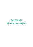 Bài giảng: Bệnh răng miệng