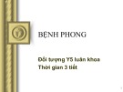 Bài giảng: Bệnh phong (Đối tượng Y5 luân khoa)