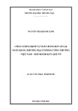 Luận văn Thạc sĩ Kinh tế: Chất lượng dịch vụ ngân hàng bán lẻ tại Ngân hàng Thương mại cổ phần Công thương Việt Nam- Chi nhánh Khu công nghiệp Quế Võ