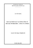 Luận văn Thạc sĩ Kinh tế: Đào tạo nhân lực tại Tổng công ty hóa dầu Petrolimex – Công ty cổ phần