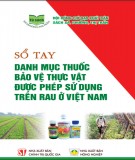 Ebook Sổ tay danh mục thuốc bảo vệ thực vật được phép sử dụng trên rau ở Việt Nam