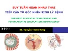 Bài giảng Suy tuần hoàn nhau thai tiếp cận từ góc nhìn sinh lý bệnh