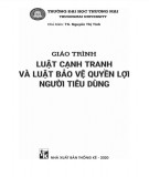 Giáo trình Luật cạnh tranh và Luật bảo vệ quyền lợi người tiêu dùng: Phần 2