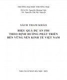 Nghiên cứu hiệu quả dự án FDI theo định hướng phát triển bền vững nền kinh tế Việt Nam: Phần 2