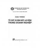 Giáo trình Tổ chức và định mức lao động trong doanh nghiệp: Phần 2