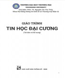 Giáo trình Tin học đại cương (Tái bản năm 2020): Phần 2 - PGS.TS. Nguyễn Thị Thu Thủy (Chủ biên)