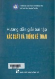 Xác suất và thống kê toán: Hướng dẫn giải bài tập - Phần 1