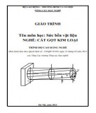 Giáo trình Sức bền vật liệu (Nghề: Cắt gọt kim loại - Cao đẳng nghề): Phần 2 - Tổng cục Dạy nghề