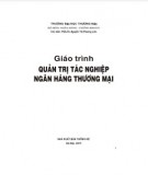 Giáo trình Quản trị tác nghiệp ngân hàng thương mại: Phần 2