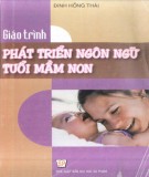 Giáo trình Phát triển ngôn ngữ tuổi mầm non: Phần 2 - Đinh Hồng Thái