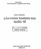 Giáo trình Đàm phán thương mại quốc tế: Phần 1