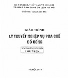 Giáo trình Lý thuyết nghiệp vụ pha chế đồ uống: Phần 1