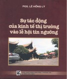 Nghiên cứu sự tác động của nền kinh tế thị trường ảnh hưởng tới các lễ hội tín ngưỡng: Phần 1